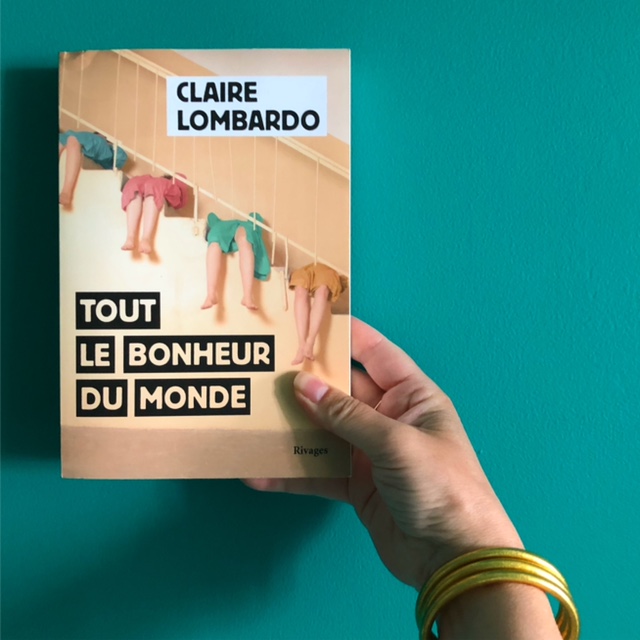 Tout le bonheur du monde de Claire Lombardo