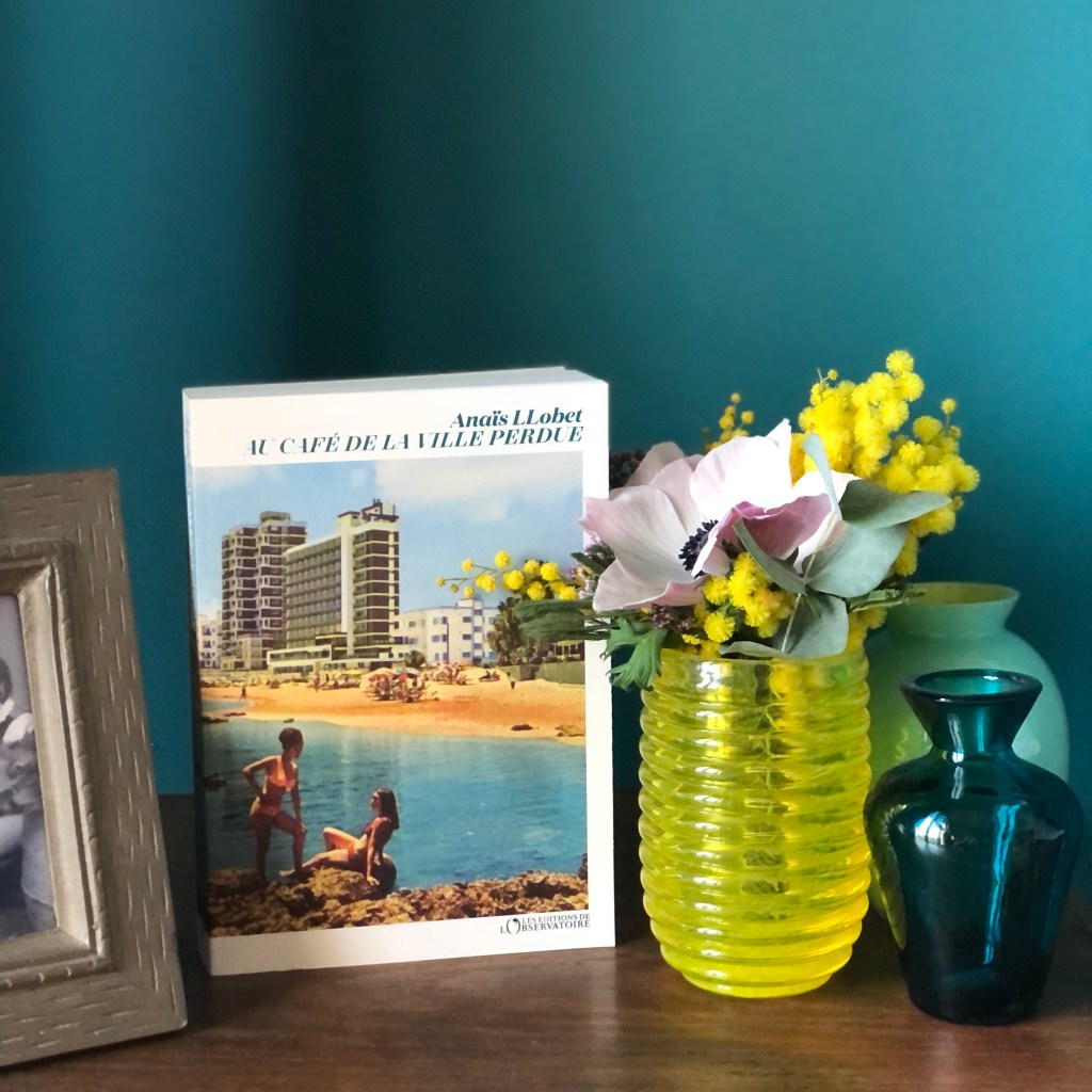 Au café de la ville perdue Anaïs Llobet